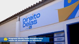 Programa Direito Delas inaugura novo núcleo de atendimento na Estrutural [upl. by Angelis]