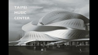 TAIPEI MUSIC CENTERThesis Design [upl. by Salazar]