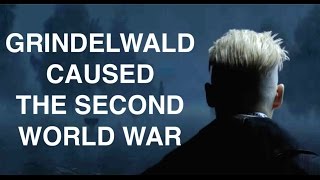 Fantastic Beasts Theory Grindelwald Caused World War Two [upl. by Ketti]