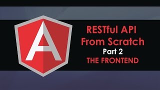 RESTful API From Scratch  Part 2  Angular Frontend [upl. by Shandie522]