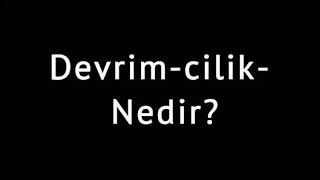 Devrimcilik Nedir FELSEFEMIZ [upl. by Ruel]