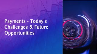 Payments  Todays Challenges amp Future Opportunities  Zühlke Banking Talk [upl. by Romy]