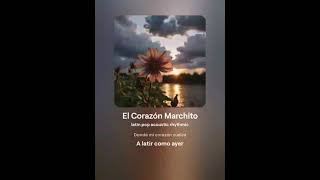 El Corazón Marchito2 [upl. by Willner]