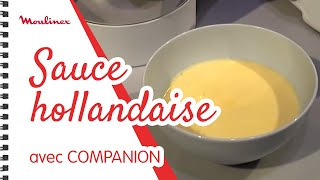 Sauce hollandaise avec COMPANION  Les recettes Moulinex [upl. by Ring]