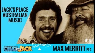 Max Merritt Interview  Part 2 Chat with Jack 13 [upl. by Nylekcaj13]