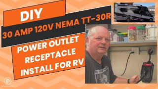 DIY 30 Amp 120V NEMA TT 30R Power Outlet Receptacle Install for RV [upl. by Maggie]