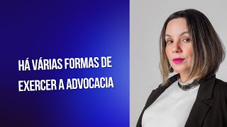 Há várias formas de exercer a advocacia [upl. by Amsab356]