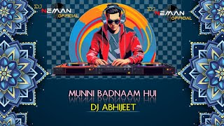 MUNNI BADNAAM HUI DJ ABHIJEET PRIVATE EDITION🔥 [upl. by Ynnub494]