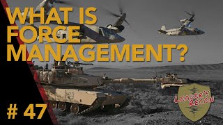 EP 47  What is Force Management with Lt Col Hoffman [upl. by Ardiedak576]