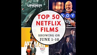 NETFLIX TOP 50 FILMS SHOWING ON JUNE 1 TO 10｜UPCOMING NETFLIX MOVIES JUNE 2024 [upl. by Lenrad396]