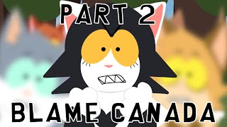 BLAME CANADA  SOUTH PARK STYLE WARRIORS MAP  PART 2 [upl. by Ojaras12]