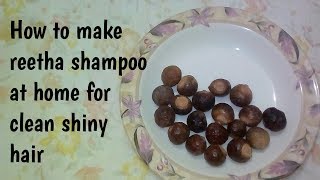 How to make reetha shampoo at home for clean shiny hair [upl. by Strep549]