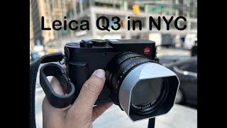 Leica Q3 Street Photography NYC And New Arte di Mano Leather Case [upl. by Shara]