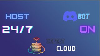 How to host discord bot for 247 free  XCloud  XEpert Cloud [upl. by Ayoted]