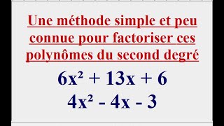 Une méthode simple et peu connue pour factoriser ces polynômes du second degré [upl. by Eldon]