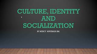 Culture Identity and socialisation pptx [upl. by Landon]