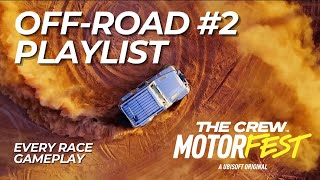 THE CREW MOTORFEST  OffRoad 2 playlist full playthrough [upl. by Nitsreik]