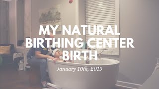 My Natural Birthing Center Birth [upl. by Linker]