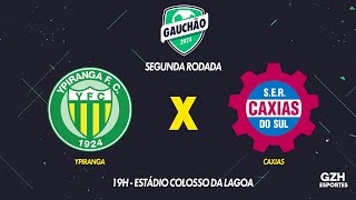 AO VIVO com imagens Ypiranga x Caxias  Gauchão 2024  24012024 [upl. by Alemahs61]