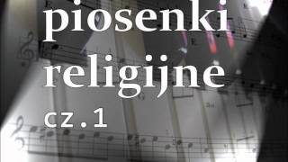 piosenki religijne cz1wmv [upl. by Smail]