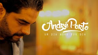 Um Dia Novo Por Dia  Clipe Oficial  André Porto [upl. by Mia]