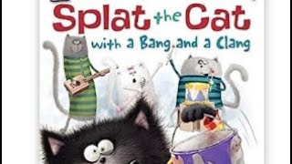 Splat the Cat with a Bang and a Clang Read Aloud [upl. by Largent]