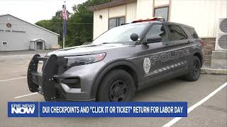 DUI Checkpoints and quotClick It or Ticketquot Return for Labor Day in Warren County [upl. by Burkhart]