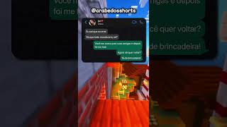 A EX DELE PEDIU PARA VOLTAR MAIS ELE JÁ ESTAVA COM OUTRA minecraft viralvideo shorts [upl. by Eillib829]