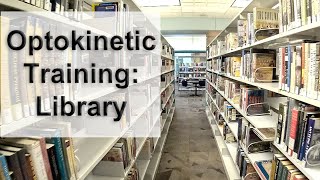 Optokinetic Training Library Walk Simple [upl. by Nirtiak]