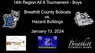 14th Region Boys All A Tournament  Breathitt County Bobcats vs Hazard Bulldogs  011324 [upl. by Arrimat]