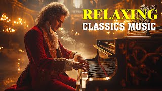 Relaxing Classical Music Mozart  Beethoven  Chopin  BachClassical Music for Soul🎼🎼 [upl. by Akilak]