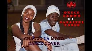 Otile Brown amp Sanaipei Tande  Chaguo La MoyoOfficial Dance Video [upl. by Dorcus395]