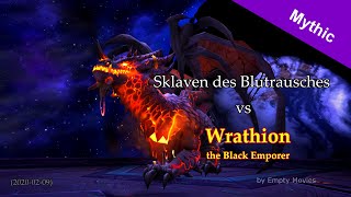 Sklaven des Blutrausches vs Wrathion Mythic [upl. by Paule244]