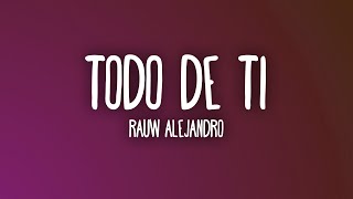 Rauw Alejandro  Todo de Ti LetraLyrics [upl. by Iral]