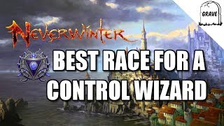 PS4 Neverwinter Best Race For The Control Wizard [upl. by Hortensa]