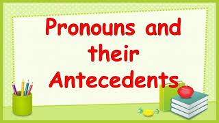 Pronouns and their Antecedent [upl. by Eremehc]