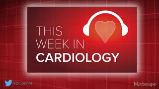 Aug 23 2024 This Week in Cardiology Podcast [upl. by Sabec]