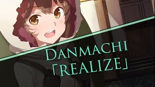 Danmachi 「REALIZE」 ～始まりのとき～ [upl. by Jose762]