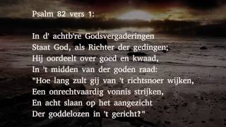 Psalm 82 vers 1 en 2  In d achtbre Godsvergaderingen [upl. by Maise550]