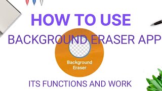 How To Use Background Eraser App How To Remove Background Of Image [upl. by Therron]