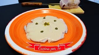 Come si fa il quotVitello Tonnatoquot  la Ricetta Classica [upl. by Akemet]