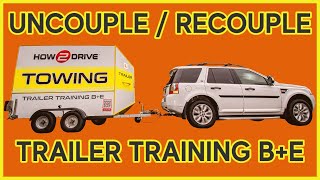 Trailer Training BE Test  UNCOUPLE amp RECOUPLE [upl. by Ilesara844]