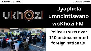 Uyaphela owoKhozi FM  More undocumented foreign nationals must be arrested  Duma ka Ndlovu [upl. by Adnilasor]