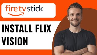 How To Install Flix Vision On Fire TV Stick  Full Guide 2024 [upl. by Nnylimaj]