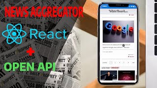 React Js  Build News Aggregator using ReactJs and Open API [upl. by Oisorbma]