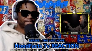 Kerser  The Last Hope HoodFacts Tv REACTION [upl. by Enrobialc381]