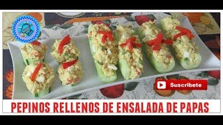 pepinos rellenos de ensalada de papas  las recetas de anita [upl. by Suzie]