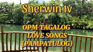 OPM TAGALOG LOVE SONGSPAMPATULOG [upl. by Bowler180]