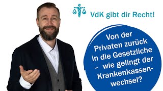 Von der Privaten zurück in die Gesetzliche – wie gelingt der Krankenkassenwechsel 64 [upl. by Twelve866]