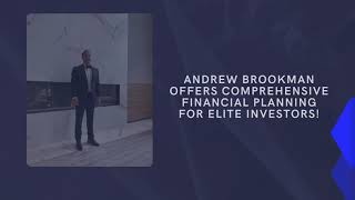 Andrew Brookman Offers Comprehensive Financial Planning for Elite Investors [upl. by Rodmur]